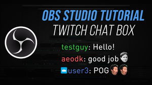 OBS Studio Tutorial - Twitch Chat Box on Stream