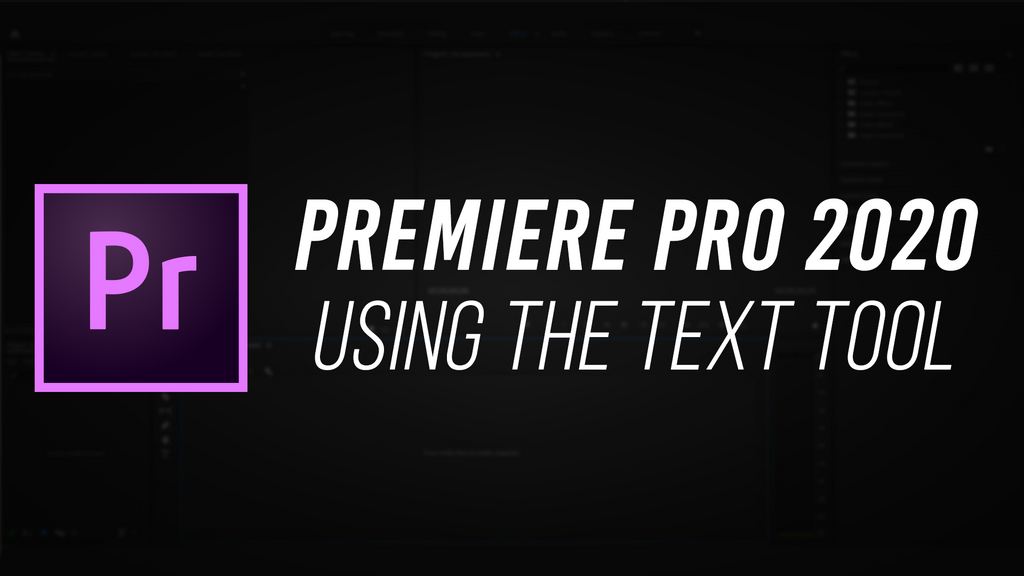 Adobe Premiere Pro - Using the Text Tool